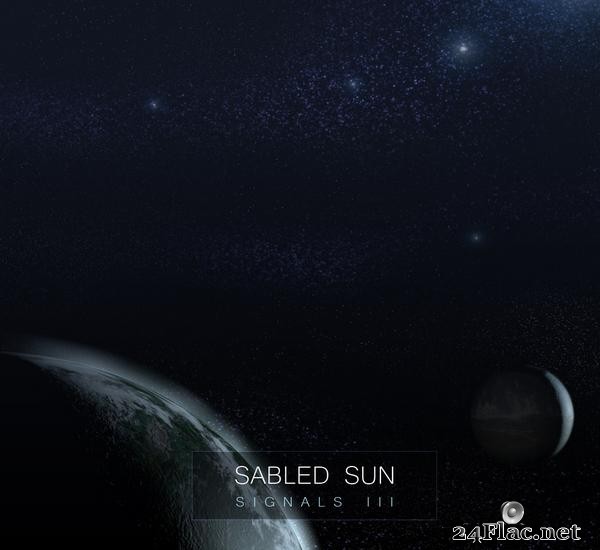 Sabled Sun - Signals III (2013) [FLAC (tracks)]