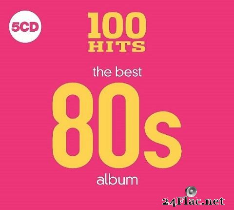 VA - 100 Hits The Best 80s Album (2018) [FLAC (tracks + .cue)]