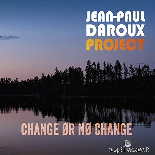 Jean-Paul Daroux - Change or No Change (2021) Hi-Res