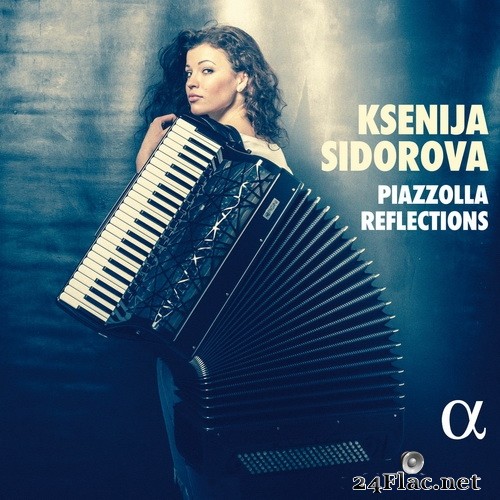 Ksenija Sidorova - Piazzolla Reflections (2021) Hi-Res