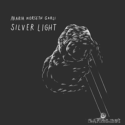 Maria Norseth Garli - Silver Light (2021) Hi-Res