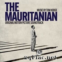 Tom Hodge - The Mauritanian (Original Motion Picture Soundtrack) (2021) FLAC