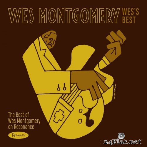 Wes Montgomery - Wes&#039;s Best: The Best of Wes Montgomery on Resonance (2019) Hi-Res