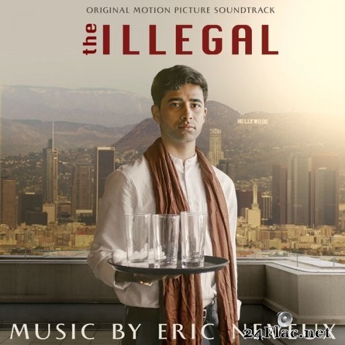 Eric Neveux - The Illegal (Original Motion Picture Soundtrack) (2021) Hi-Res