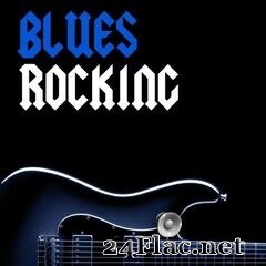 - Blues Rocking (2020) FLAC