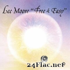 Lee Moore - Free and Easy (2021) FLAC