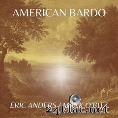 Eric Anders & Mark O’Bitz - American Bardo (2020) FLAC