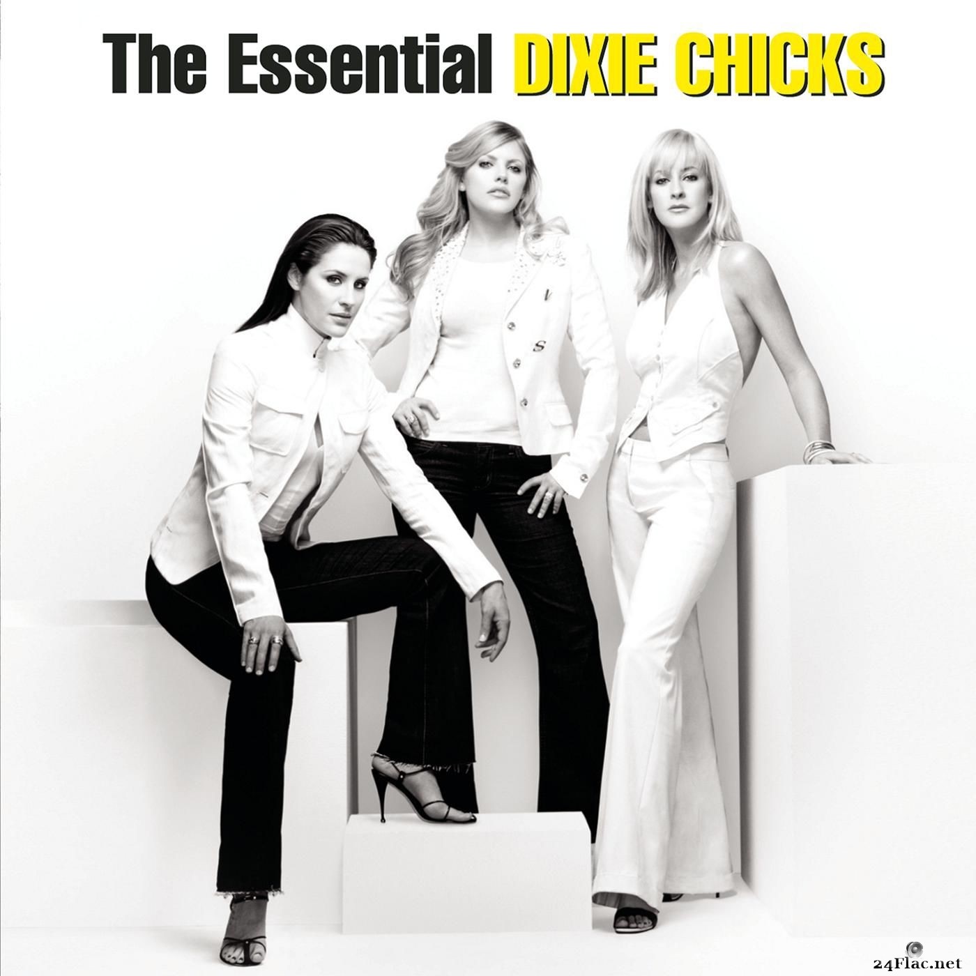 Dixie Chicks - The Essential Dixie Chicks (2010) Hi-Res