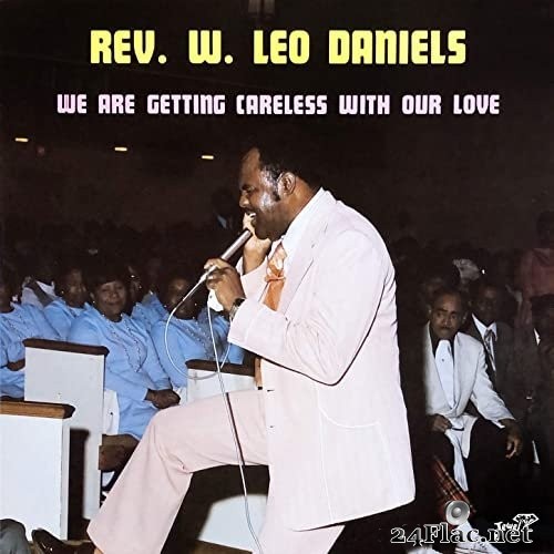 Rev. W. Leo Daniels - We Are Getting Careless with Our Love (1984/2021) Hi-Res