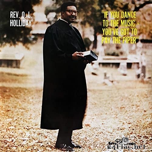 Rev. O.L. Holliday - If You Dance to the Music - You've Got to Pay the Piper (1973/2021) Hi-Res