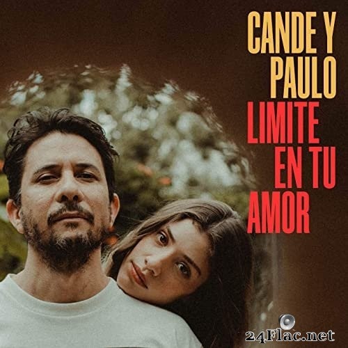 Cande y Paulo - Limite En Tu Amor (2021) Hi-Res