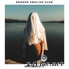 Broken English Club - White Rats III (2021) FLAC
