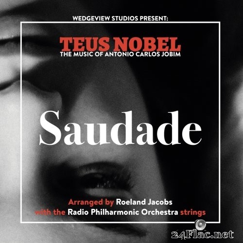 Teus Nobel - Saudade, The Music of Jobim (2021) Hi-Res