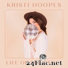 Kristi Hoopes - Life of the Party (2020) FLAC