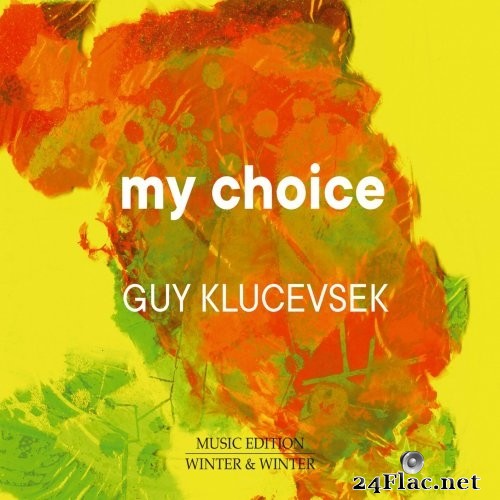 Guy Klucevsek - My Choice (2021) Hi-Res