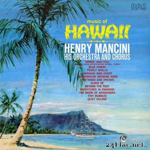 Henry Mancini & His Orchestra And Chorus - Music of Hawaii (1966) Hi-Res
