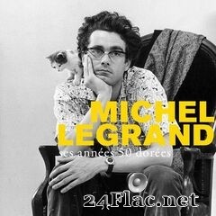 Michel Legrand - Ses Années 50 Dorées (2021) FLAC