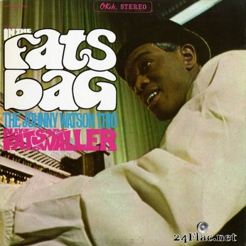 The Johnny Watson Trio - In The Fats Bag: The Johnny Watson Trio Plays Fats Waller (1967) Hi-Res