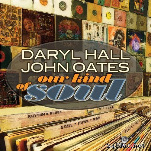 Daryl Hall & John Oates - Our Kind of Soul (Remastered) (2021) Hi-Res