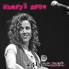 Sheryl Crow - Idiot’s Delight (Live New York ’94) (2021)