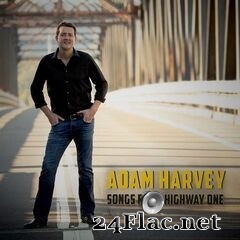 Adam Harvey - Songs from Highway One (2021) FLAC