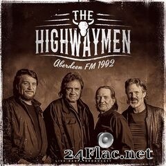 The Highwaymen - Aberdeen FM 1992 (Live) (2021) FLAC