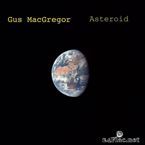 Gus MacGregor - Asteroid (2021) Hi-Res