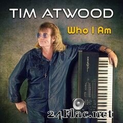 Tim Atwood - Who I Am (2020) FLAC