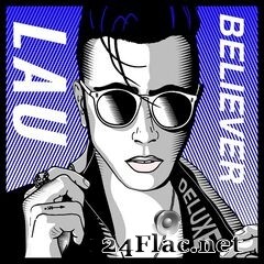 LAU - Believer (Deluxe) (2021) FLAC