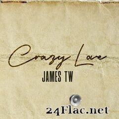 James TW - Crazy Love EP (2021) FLAC
