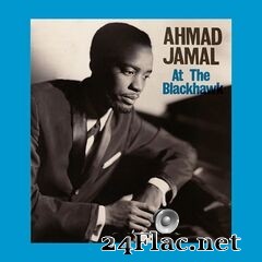 Ahmad Jamal - The Complete 1962 Live At the Blackhawk (2021) FLAC