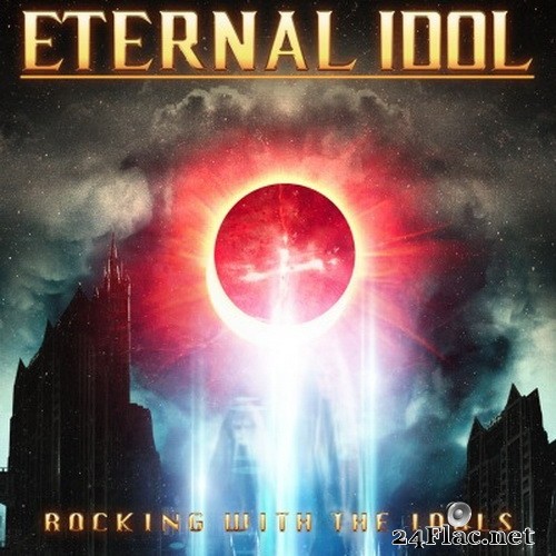 Eternal Idol - Rocking With The Idols (2021) Hi-Res