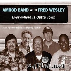 Amrod Band & Fred Wesley - Everywhere is Outta Town (2020) FLAC