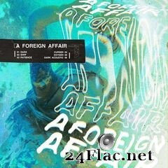 A Foreign Affair - A Foreign Affair (2020) FLAC