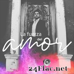 Adrian Varela - La Fuerza del Amor EP (2021) FLAC