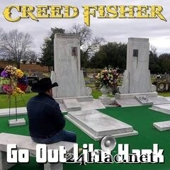 Creed Fisher - Go Out Like Hank (2021) FLAC
