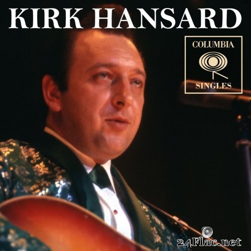 Kirk Hansard - Columbia Singles (2017) Hi-Res
