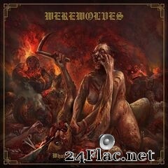 Werewolves - What a Time to Be Alive (2021) FLAC