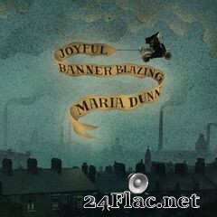 Maria Dunn - Joyful Banner Blazing (2021) FLAC