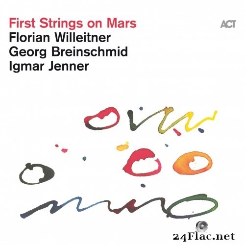 Florian Willeitner, Georg Breinschmid & Igmar Jenner - First Strings on Mars (2021) Hi-Res