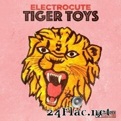 Electrocute - Tiger Toys: A-Tone Recordings (2020) FLAC