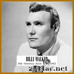 Billy Walker - The Country Hits: 1954-1962 (2020) FLAC