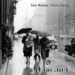 Sue Raney - Rain Songs (2020) FLAC