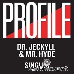 Dr. Jeckyll & Mr. Hyde - Profile Singles (2021) FLAC