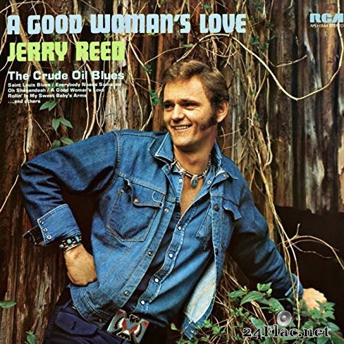 Jerry Reed - A Good Woman&#039;s Love (1974/2019) Hi-Res