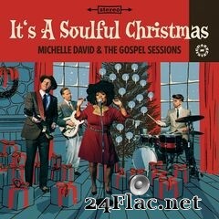 Michelle David & The Gospel Sessions - It’s a Soulful Christmas (2020) FLAC