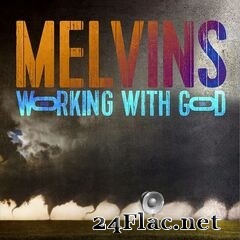 Melvins - Working With God (2021) FLAC