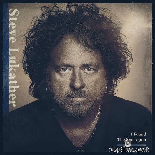 Steve Lukather - I Found The Sun Again (2021) Hi-Res + FLAC