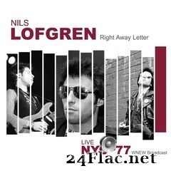Nils Lofgren - Right Away Letter (Live NYC ’77) (2021) FLAC