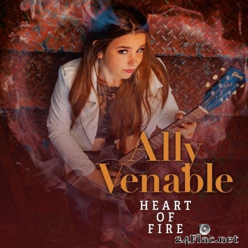 Ally Venable - Heart of Fire (2021) Hi-Res